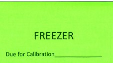 FREEZER Due for Calibration